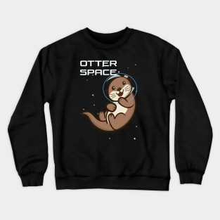 Otter Space Crewneck Sweatshirt